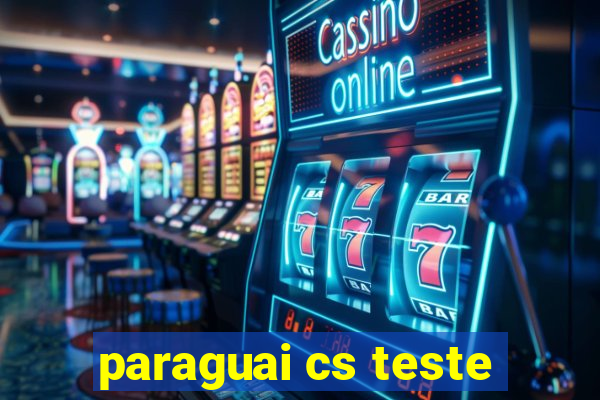 paraguai cs teste